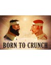 Poster 60 x 40 cm  ''Born to Crunch'' 250 grammes semi-mat